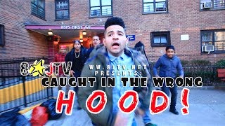 Caught In The Wrong Hood (8JTV)