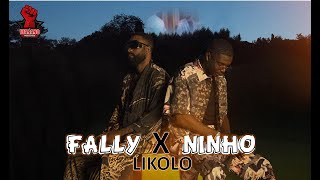 FALLY IPUPA X NINHO -   LIKOLO (EXCLUSIVITÉ)