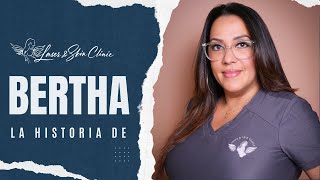 Una Familia Detrás de Laser & Skin Clinic: La Historia de Bertha