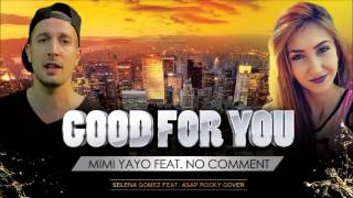 Mimi Yayo feat No Comment - Good for you (Cover)