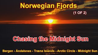 "Chasing the Midnight Sun,"  Norwegian fjords (1 OF 2):   from Bergen to the Arctic Circle @2023