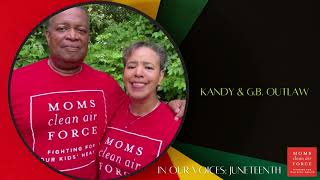 Kandy and G.B. Outlaw on Juneteenth, Moms Clean Air Force