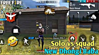 Solo vs squad New Dhongi Baba Gameplay 😂 in - Garena free fire