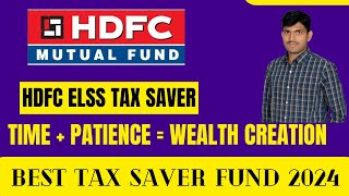 Best Tax Saver Fund 2024 : HDFC ELSS Tax saver Fund