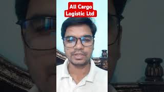 All Cargo Logistic Ltd | क्या Long term के लिए अच्छी रहेगी। #logisticsector