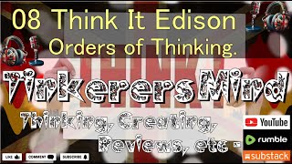 08 - Think It Edition - Orders of Thinking. Consequences and Effects - by TinkerersMind.