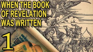 The Number of the Beast. When the Book of Revelation Was Written. Part 1