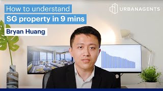 How to understand SG's property market in 9 minutes | Urban Agents