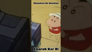 Shinchan Ne To Machine Hi Kharab Kar Di || #shorts #shinchan #machine