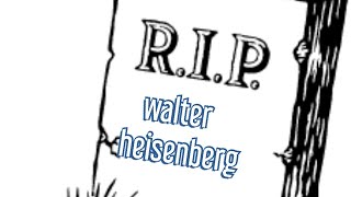 MDickie Hard Time  The Death of a Serial Killer Walter Heisenberg Rip 😥