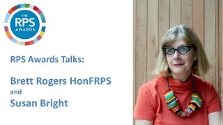 RPS Awards Talks... Brett Rogers HonFRPS with Susan Bright