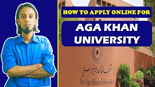 How to Apply Online for Aga Khan medical university admission 2021 for MBBS AKU online registration