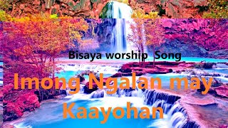 Imong Ngalan may Kaayohan