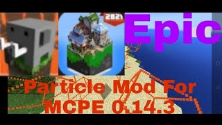 Particle Mod In Minecraft PE // 2021 Epic (0.14.3)