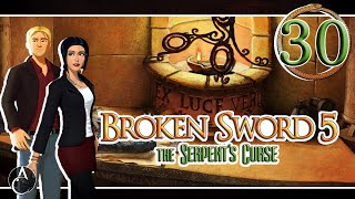 30. finally found it | Broken Sword 5 The Serpent's Curse [LP]