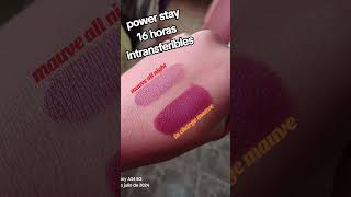 cuál es tu POWER STAY FAVORITO? MAUVE ALL NIGHT/IN CHARGE MAUVE