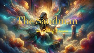 [Mythical Character][Mythology] The Sandman - The Lord of Dreams.