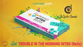 Vghn - Trouble In The Morning (D Carter Sounds) Intro (Soca 2019)