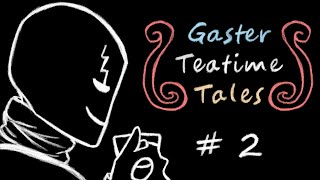 Gaster Teatime Tales | Undertale | The Golden Quiche Chapter 2: Amiss | Audiobook |