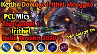 Top Global 1 Irithel Mics Menggila Dengan Damage Tersakit Hampir Savage - Mobile Legend