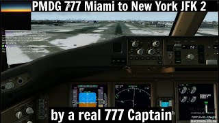 [P3D v4.5] PMDG 777-300ER | Miami to New York JFK Part 2 (by a 777 Captain)