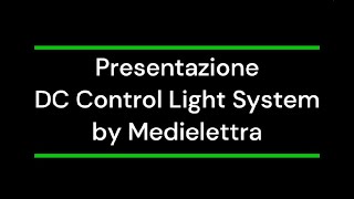 DC Control Light System by MEDIELETTRA