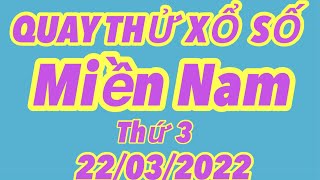 Quay thử kết quả xổ số Miền Nam hôm nay 22/03/2022 - Hồng Thảo Vlog