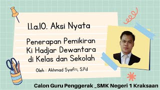 1.1.a.10.  Aksi Nyata - Penerapan Pemikiran Ki Hadjar Dewantara di Kelas dan Sekolah