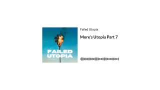 More's Utopia Part 7