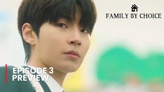 Family By Choice Episode 3-4 Preview & Spoiler [ENG SUB]