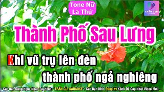 Thành Phố Sau Lưng Karaoke Tone Nữ  La Thứ