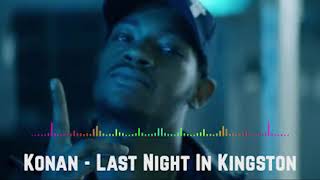 Konan - Last Night In Kingston (Audio)