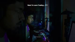 Want Yo Learn Trading?? #shortsvideo #viral #shortvideo #trending