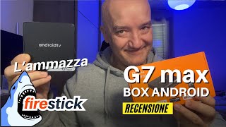 📺 G7max: il box Android che fa tremare la FIRE TV STICK 🔥🔥