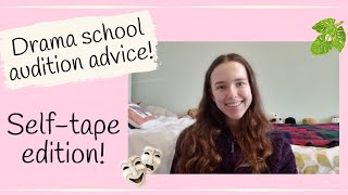 Drama school audition tips: self-tape edition! Advice from a musical theatre student :)