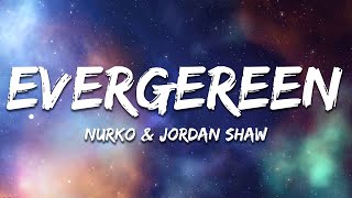 NURKO & Jordan Shaw - Evergreen (Lyrics)