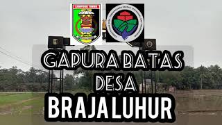 Gapura batas desa Brajaluhur kec. Braja selebah Lampung timur.