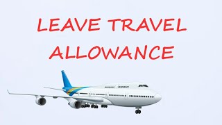 Leave Travel Allowance u/s 10(5), Leave Travel Concession, Rules For Exemption