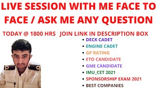 LIVE Q/A SESSION / FACE TO FACE CAM/  ASK ME ANYTHING RELATED TO MERCHANT NAVY