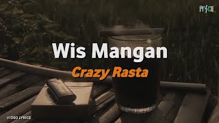 Wis Mangan - CRAZY RASTA | VIDEO LYRICS