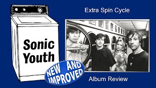 Sonic Youth Washing Machine Extra Spin Review