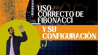 Uso correcto de Fibonacci y su Configuración