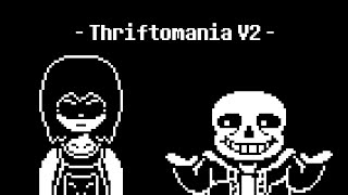 Thriftomania V2 (Undertale/OMORI Megalovania - by HeathTV)