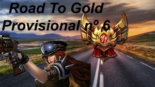 Road To Gold: Provisional Ranked 6