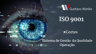 #CORTES - SISTEMA DE GESTÃO DA QUALIDADE ISO 9001 - OPERAÇÃO