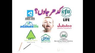 Best Insurance I Takaful Policy II State life II Jubilee  Takaful II Dawood Family Takaful II EFU