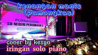 kenangan manis (pamungkas) | cover on piano