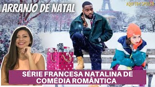 ARRANJO DE NATAL (Netflix 2021) Séria de comédia romântica francesa perfeita.