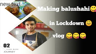 Making balushahi 😋 in lockdown/quarantine life /lockdown vlog