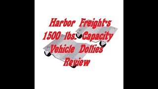 Review on Harbor Freight's 1500 lbs. Capacity Vehicle Dollies